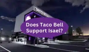 Does Taco Bell Support Israel